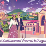 Royat fête les 170 ans de ses Thermes !