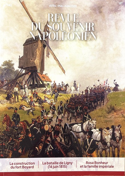 Revue du Souvenir napoléonien. Société française d’histoire napoléonienne n° 543 avril-mai-juin