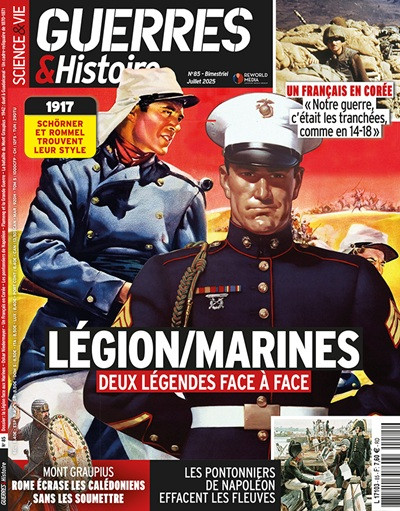 <i>Guerres & Histoire</i> n°85 (juin 2025) : « Légion/Marines. Deux légendes face à face »