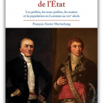 L’autorité de l’État. Les préfets, les sous-préfets, les maires et la population en Lorraine au XIXe siècle