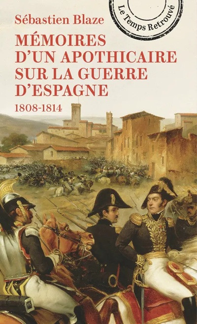 Mémoires d’un apothicaire sur la guerre d’Espagne 1808-1814
