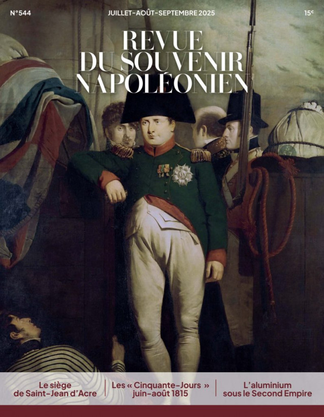 Revue du Souvenir napoléonien. Société française d’histoire napoléonienne n° 544 juillet-août-septembre